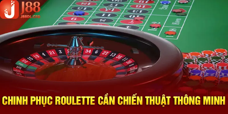 Cần có chiến thuật để thắng lớn khi tham gia Roulette