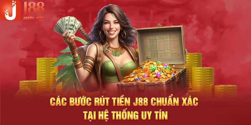 Người chơi có thể hoàn thành quá trình rút tiền J88 dễ dàng qua sự hướng dẫn